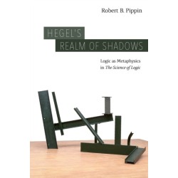 Hegel's Realm of Shadows: Logic as Metaphysics in "The Science of Logic"
