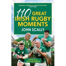 110 Great Irish Rugby Moments