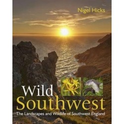 Wild Southwest: The Landscapes and Wildlife of Southwest England