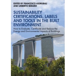 Sustainability Certifications, Labels and Tools in the Built Environment: How to Evaluate, Certificate and Reduce the Energy and Environmental Impacts of Buildings