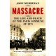 Massacre: The Life and Death of the Paris Commune of 1871