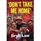 Don't Take Me Home