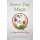 Every Day Magic – A Pagan Book of Days – 366 Magical Ways to Observe the Cycle of the Year
