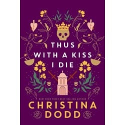 Thus with a Kiss I Die