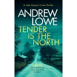 Tender is the North: A chilling British detective crime thriller