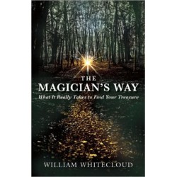 The Magician's Way: What It Really Takes to Find Your Treasure