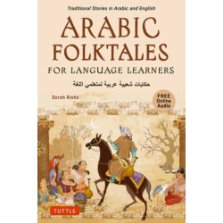 Arabic Folktales for Language Learners: Traditional Stories in Arabic and English (Free Bilingual Online Audio)