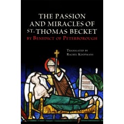 The Passion and Miracles of St. Thomas Becket by Benedict of Peterborough