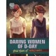 Daring Women of D-Day: Bold Spies of World War II