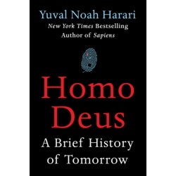 Homo Deus: A Brief History of Tomorrow