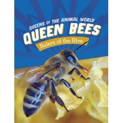 Queen Bees: Rulers of the Hive