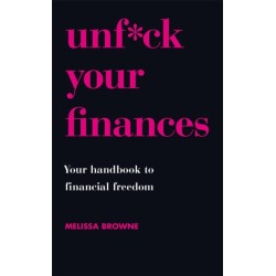Unf*ck Your Finances: Your Handbook to Financial Freedom
