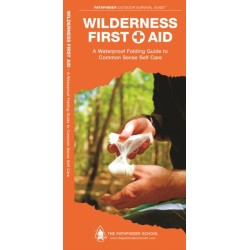 Wilderness First Aid: A Waterproof Pocket Guide to Common Sense Self Care
