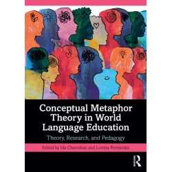 Conceptual Metaphor Theory in World Language Education: Theory, Research, and Pedagogy