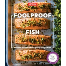 Foolproof Fish: Modern Recipes and Essential Techniques