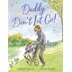 Daddy, Don't Let Go!