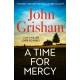A Time for Mercy: The addictive courtroom drama from the number 1 Sunday Times bestselling author