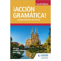 ¡Accion Gramatica! Fourth Edition: Spanish Grammar for A Level