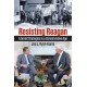 Resisting Reagan: Liberal Strategies in a Conservative Age