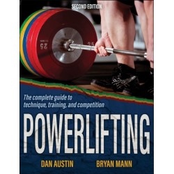 Powerlifting: The Complete Guide to Technique, Training, and Competition