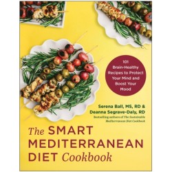 The Smart Mediterranean Diet Cookbook: 101 Brain-Healthy Recipes to Protect Your Mind and Boost Your Mood