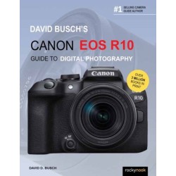 David Busch's Canon EOS R10 Guide to Digital Photography