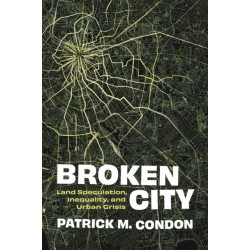 Broken City: Land Speculation, Inequality, and Urban Crisis