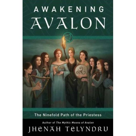The Ninefold Way of Avalon: Walking the Path of the Priestess