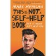 This is Not a Self-Help Book