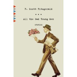 All the Sad Young Men: Stories