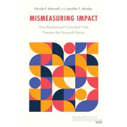 Mismeasuring Impact: How Randomized Controlled Trials Threaten the Nonprofit Sector