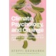 Climate, Psychology, and Change: Reimagining Psychotherapy in an Era of Global Disruption and Climate Anxiety