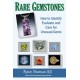Rare Gemstones: How to Identify, Evaluate & Care for Unusual Gems