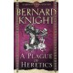 A Plague of Heretics