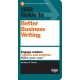 HBR Guide to Better Business Writing (HBR Guide Series): Engage Readers, Tighten and Brighten, Make Your Case