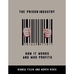 The Prison Industry: How It Works and Who Profits