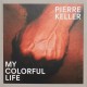 Pierre Keller: My Colorful Life
