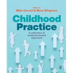 Childhood Practice: A reflective and evidence-based approach