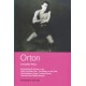 Orton Complete Plays: Entertaining Mr Sloane- Loot- What the Butler- Ruffian- Erpingham Camp- Funeral Games- Good & ...