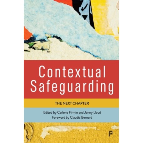 Contextual Safeguarding: The Next Chapter