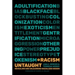 Racism Untaught: Revealing and Unlearning Racialized Design