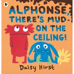 Alphonse, There's Mud on the Ceiling!