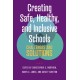 Creating Safe, Healthy, and Inclusive Schools: Challenges and Solutions
