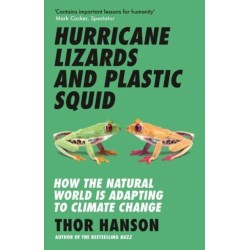 Hurricane Lizards and Plastic Squid: How the Natural World is Adapting to Climate Change