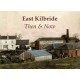 East Kilbride Then & Now