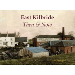 East Kilbride Then & Now