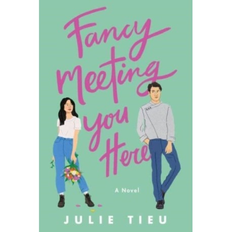 Fancy Meeting You Here: A Novel