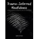 Trauma-Informed Mindfulness: A Practitioner's Guide for One-to-One Work