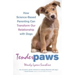 Tender Paws: How Science-Based Parenting Can Transform Our Relationship with Dogs