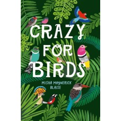 Crazy for Birds: Fascinating and Fabulous Facts